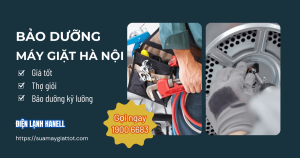 Trung tâm bảo dưỡng máy giặt Hà Nội tại nhà giá tốt, tận tâm
