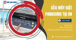 Trung tâm sửa máy giặt Panasonic tại Hà Nội triệt để lỗi, giá tốt